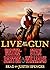 Live by the Gun