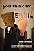 You Think I'm Evil: Practical Strategies for Working with Rebellious and Aggressive Adolescents by David Taransaud (2010-11-25)