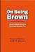 On Being Brown by Scott Huler (1999-08-02)