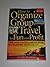 How to Organize Group Travel for Fun and Profit: The Complete Group Tour Leaders Manual