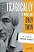 Tragically I Was an Only Twin: The Complete Peter Cook