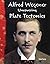 [(Alfred Wegener: Uncovering Plate Tectonics )] [Author: Greg Young] [Sep-2007]