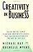 Creativity in Business by Michael Ray (1989-01-24)