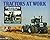 Tractors at Work: A Pictori...