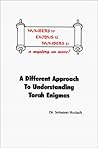 A Different Approach To Understanding Torah Enigmas