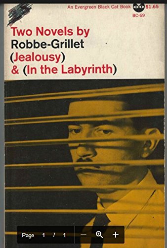 Two Novels By Robbe - Grillet, Jealousy & in the Labyrinth