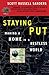 Staying Put: Making a Home in a Restless World by Scott R. Sanders (28-Mar-1994) Paperback