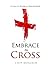 Embrace the Cross: A Call to Radical Discipleship by Chip Brogden (2009-03-01)