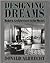 Designing Dreams (text only) by D. Albrecht