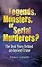 Legends, Monsters, or Serial Murderers?: The Real Story Behind an Ancient Crime by Dirk C. Gibson (2012-02-14)