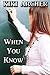 When You Know by Kiki Arche...