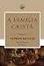A Família Cristã (Portuguese Edition)