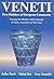 Veneti: First Builders of European Community: Tracing the History and Language of the Early Ancestors of Slovenes