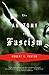 The Anatomy of Fascism (text only) by R. O. Paxton