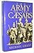 The Army Of The Caesars
