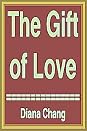 The Gift of Love by Diana Chang