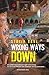 Wrong Ways Down
