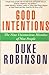 Good Intentions: The Nine Unconscious Mistakes of Nice People : A Discussion Guide for Small Groups