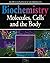 Biochemistry: Molecules, Ce...