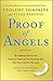 [Proof of Angels: The Definitive Book on the Reality of Angels and the Surprising Role They Play in Each of Our Lives] [By: Tompkins, Ptolemy] [February, 2016]