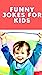 "Funny Jokes for Kids: Hila...
