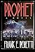 Prophet by Frank E. Peretti Prophet by Frank E. Peretti