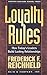[Loyalty Rules: How Today's Leaders Build Lasting Relationships] [By: Frederick F. Reichheld] [July, 2003]