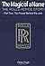 The Magic of a Name: The Rolls-Royce Story, Part Two: The Power Behind the Jets (Pt. 2) by Peter Pugh (2001-12-24)