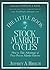 Little Book of Stock Market Cycles [Little Books. Big Profits] by Hirsch, Jeffrey A. [Wiley,2012] [Hardcover]