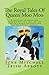 The Royal Tales Of Queen Moo Moo: A selection of verses and illustrations that tell the story of a black and white cow and her unusual friends by June Mitchell (2014-11-14)