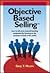 Objective Based Selling : How to sell more material handling equipment (by focusing on the customer instead of the Stuff!)