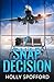Snap Decision by Holly Spofford