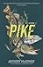 Pike: A Novel (Everyone Can Be a Reader (Hard Truths), 2)
