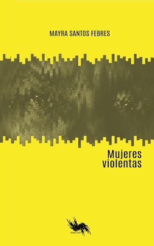 Mujeres violentas (Spanish Edition)