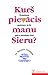 Kurš pievācis manu Sieru?
