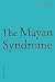 The Mayan Syndrome