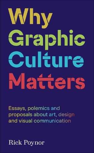 Why Graphic Culture Matters (Paperback)