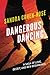 DANGEROUS DANCING: A SAGA OF LOVE, DECEIT AND NEW BEGINNINGS