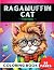 Radiant Ragamuffin Cat Coloring Book for Kids: 50 Fun and Clean Cats Coloring Pages, Engaging and Focus Activity for Kids (Purrfect Cat Coloring Adventures for Kids)