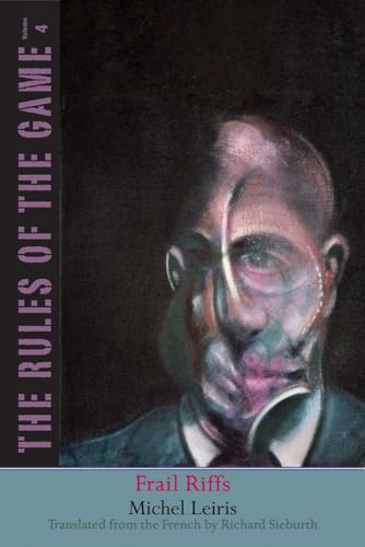 Frail Riffs: The Rules of the Game, Volume 4 (Volume 4) (The Margellos World Republic of Letters)