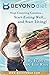 Beyond Diet: Stop Counting Calories, Start Eating Well and Start Living