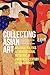 Collecting Asian Art: Cultu...