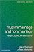 Muslim Marriage and Non-Marriage: Where Religion and Politics Meet Intimate Life (Islam, Culture and Society)