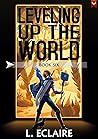 Leveling Up The World 6 (Leveling Up The World, #6)