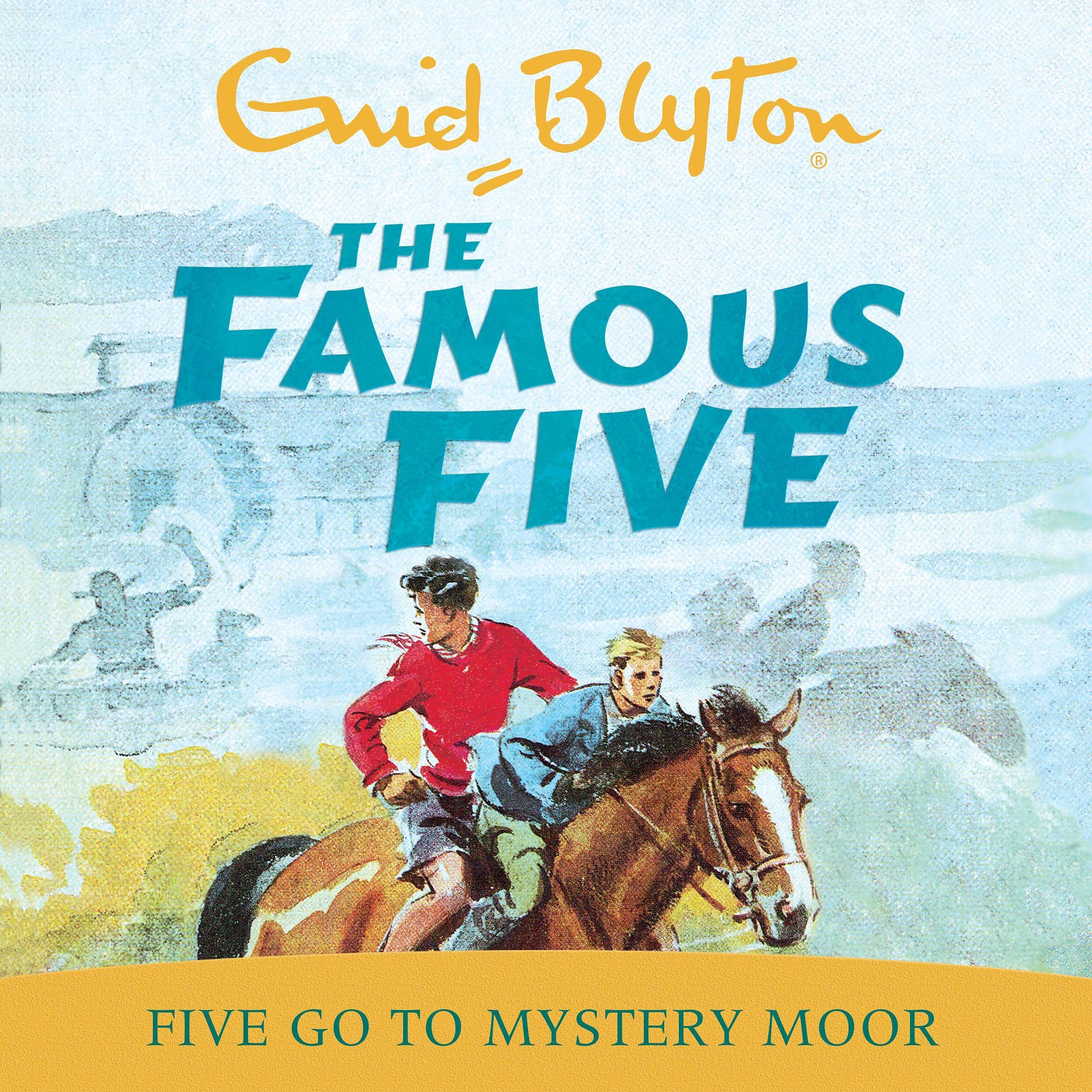 Famous Five: 13: Five Go to Mystery Moor