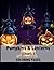 Pumpkin Lanterns - A Spooky...