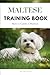 Maltese Training Book: How ...