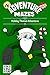 Adventure Mazes by Brian Suda