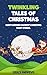 TWINKLING TALES OF CHRISTMAS by Grace Andrews