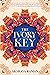 The Ivory Key by Akshaya Raman